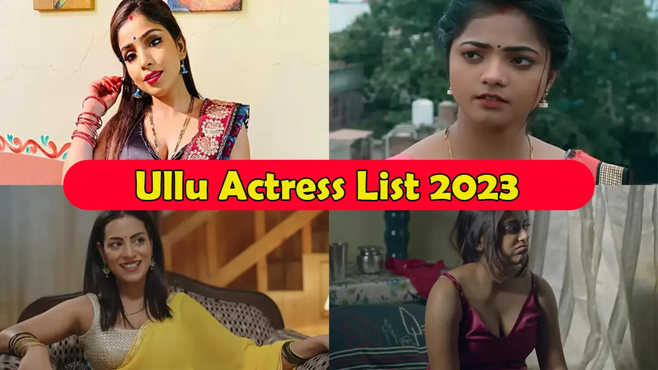 All Ullu Web Series Cast and Actress List | ullu web series list,ullu web series actress name list